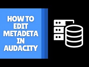 How to Edit Metadata in Audacity – Add Tags to Your Audio Files