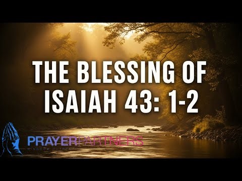 ISAIAH 43:1-2 EXPLAINED | God’s Assurance of Help & Protection