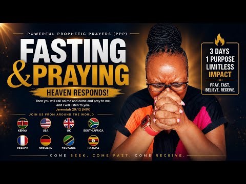 Fasting & Praying | Heaven Responds 🔥 | Powerful Prophetic Prayers (PPP)