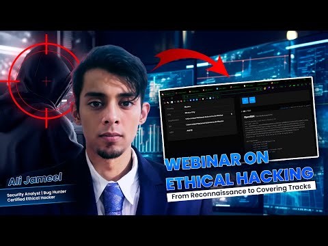 Webinar on Ethical Hacking: From Reconnaissance to Covering Tracks by CEH Ali Jameel | CyberSapiens