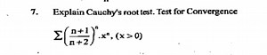 7. Explain Cauchy's root test. Test for Convergence ∑(n+2n+1​)n... | Filo