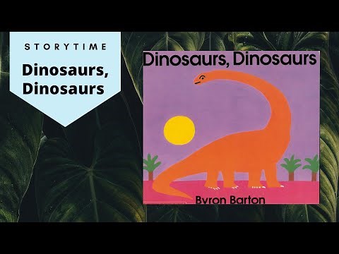 Dinosaurs, Dinosarus by Byron Barton | Read Aloud Children's Book