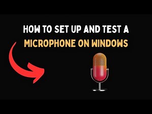 How to Set up and Test a Microphone on Windows