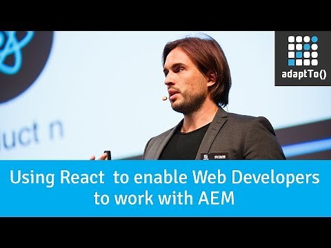 Using React to enable Web Developers to work with AEM