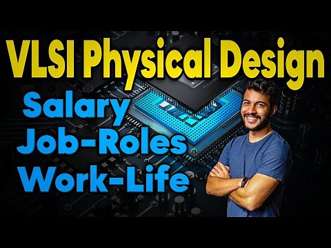All You need to know about VLSI Physical Design | Salary, Physical Design Flow, Work-Life Explained