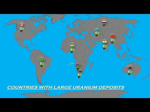 10 Countries With Largest Uranium Reserves Today