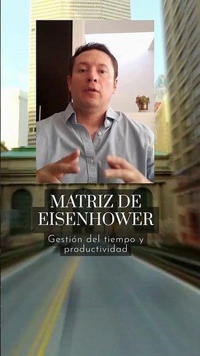 Mejora tu #productividad y #eficiencia con la Matriz de Eisenhower