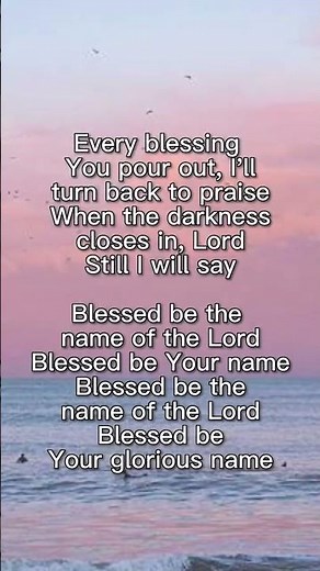 Blessed Be Your Name #gospel #christiansongs #praise #worship #praiseandworship #lyrics #worshipsong