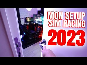 Mon setup SIM RACING 2023 (enfin..)