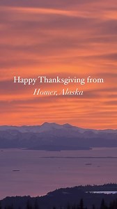 1.1K views · 180 reactions | Wishing everyone a beautiful Thanksgiving. We hope no matter where you are you were able to spend today with loved ones. ❤️ We’d love to hear, what are you most thankful for this year? We’ll go first: We are thankful for our amazing community - those here in Homer, those who have visited, and those who hope to come one day. Thanks for being here. ❤️ #VisitHomer #Thanksgiving | Visit Homer Alaska | Facebook
