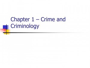 Chapter 1 – Crime and Criminology - SlideServe