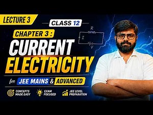 Current Electricity Class 12 Physics | Lecture 3 | Temperature Variation of Resistivity & Mobility