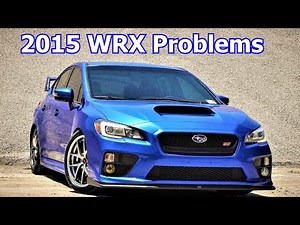 2015 Subaru WRX common problems and complaints from Buyers / Owners