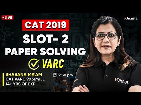 CAT 2019 VARC Slot 2 Paper Solving | RC & VA Strategies for 99%ile with Shabana Ma'am