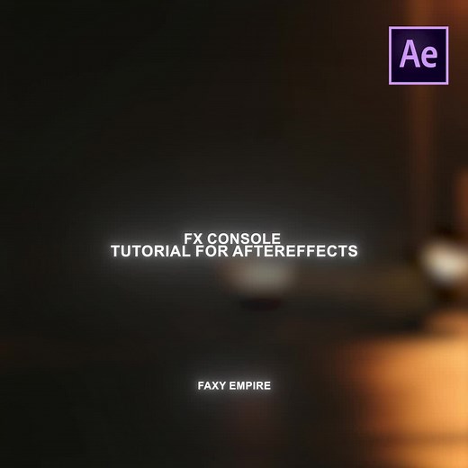 Mastering the FX Console Panel in After Effects