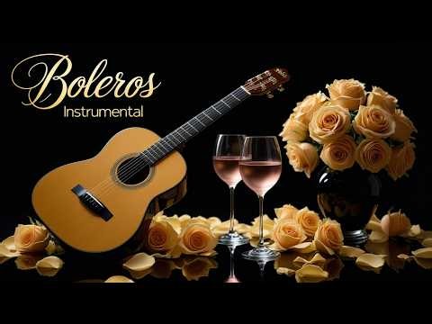 Spanish Guitar Love Songs | 2 Hours Romantic Bolero Instrumental