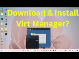 How to Download & Install Virt Manager in Windows 11?