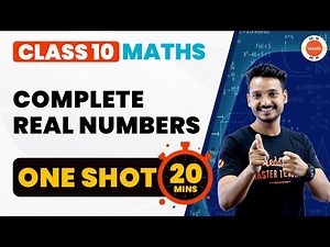 Complete Real Numbers One Shot Revision in 20 Mins | NCERT Class 10 Maths | CBSE 2024