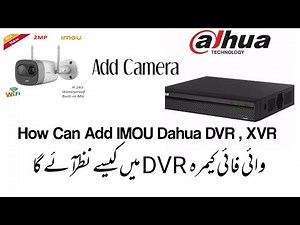 How Can Add IMOU Wifi Camera DVR NVR XVR Step By Step Very Easy Mathed