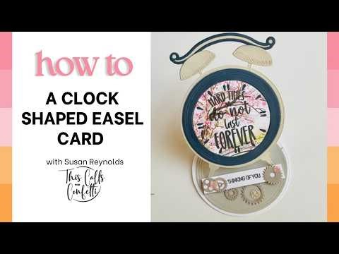 How to Create a Clock Easel Card