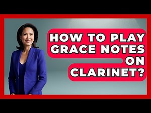 How To Play Grace Notes On Clarinet? - Classical Serenade