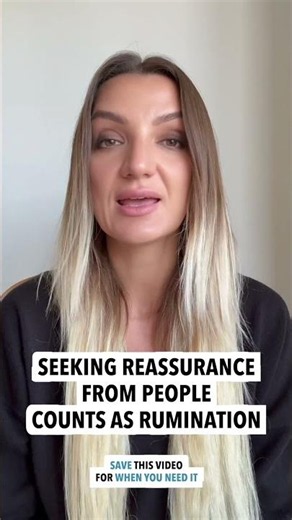 ✅ 🧠 Seeking Reassurance From Other People Counts As Rumination