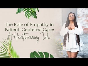 Empathy in Healthcare: Dr. Erica Steele's Guide to Patient-Centered Care