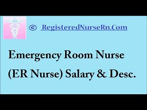 ER Nurse | Emergency Room Nurse Salary and Job Description