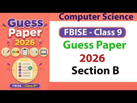 FBISE Guess Paper 2026 Section B Complete Solution | Class 9 Computer Science Short Questions (SRQs)
