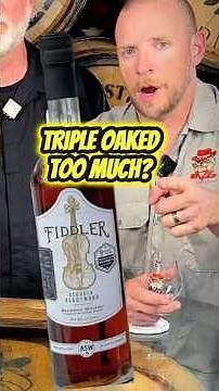 Fiddler Triple Oaked... Did They Go Too Far?