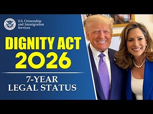Dignity Act 2026: Who Qualifies for 7-Year Legal Status? Eligibility Requirements Explained | USCIS