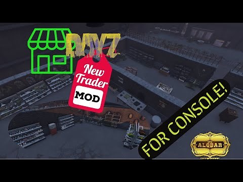 DayZ: A Brand New Trader Store - FREE console Mod 2022