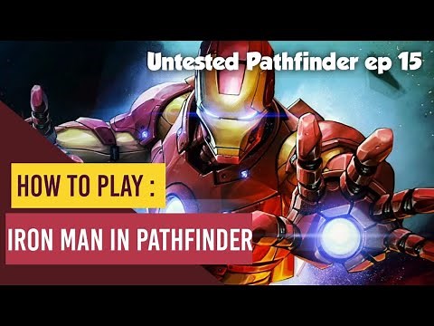 How to Play IRON MAN in Pathfinder 2nd Edition (Marvel Comics Superhero Build for PF2) | APG 2020