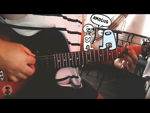 Among Us Drip Theme Song (Amogus Sus Meme Music) - Guitar Cover - | Ankrys The Last Breath