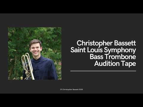 Christopher Bassett Saint Louis Symphony Orchestra Bass Trombone Audition Tape