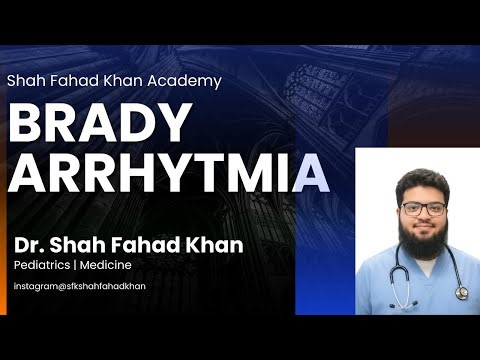 Bradyarrythmia | Pediatric Medicine | Pediatrics