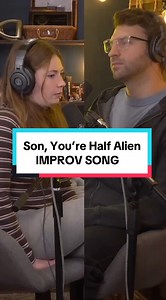 Son, You’re Half Alien | IMPROV SONG #improv #song #alien #musicalmonday #improvbroadway | Zach Atherton