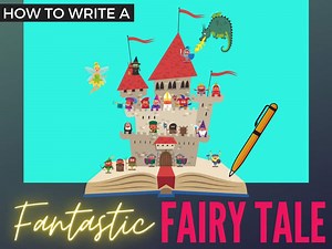 Master the Art of Writing a Captivating Fairy Tale | Literacy Ideas