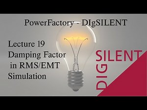 DIgSILENT PowerFactory Tutorial: Lecture 19, Damping Factor in RMS/EMT Simulation