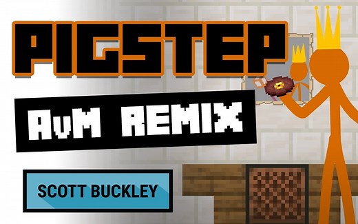【搬运】Pigstep (AvM Remix) -- Music from Animation vs. Minecraft Ep. 25
