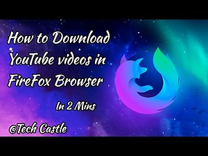 How to Download videos in Firefox Browser in 2 Mins #techcastle