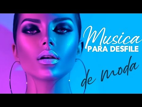 MUSICA para PASARELAS de MODA