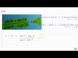 `( sin A + sin 2A)/ ( cos A - cos 2A) = cot A/2`