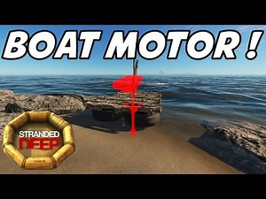 Stranded Deep S2E13 "Boat Motor!" (Gameplay Walkthrough 1080p60)
