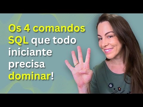 Os 4 comandos SQL que todo iniciante precisa dominar!