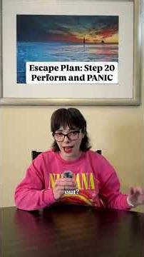 Escape Plan Step 20: Surprise and Panic