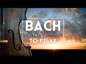 J.S. BACH: Cello Suites 1–3 | Listen and Relax
