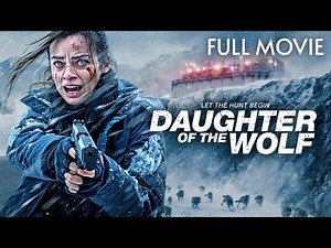 A Mother’s War for Her Son | Daughter of the Wolf | Free Action Movie