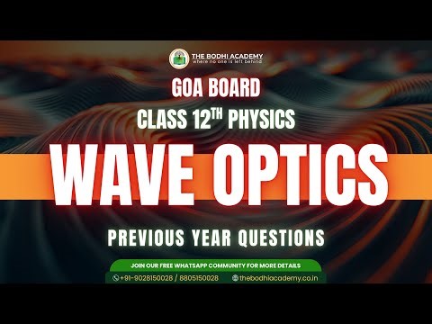Goa Board || Class 12 Physics || Wave Optics || Important PYQs & Solutions