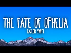 Taylor Swift - The Fate of Ophelia